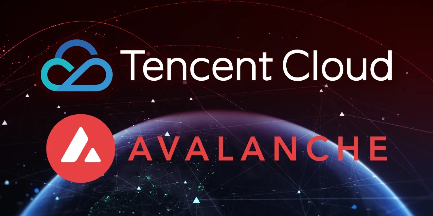 Ava Labs and Tencent Cloud Enable Rapid Node Deployment on the Avalanche Public Blockchain Across APAC