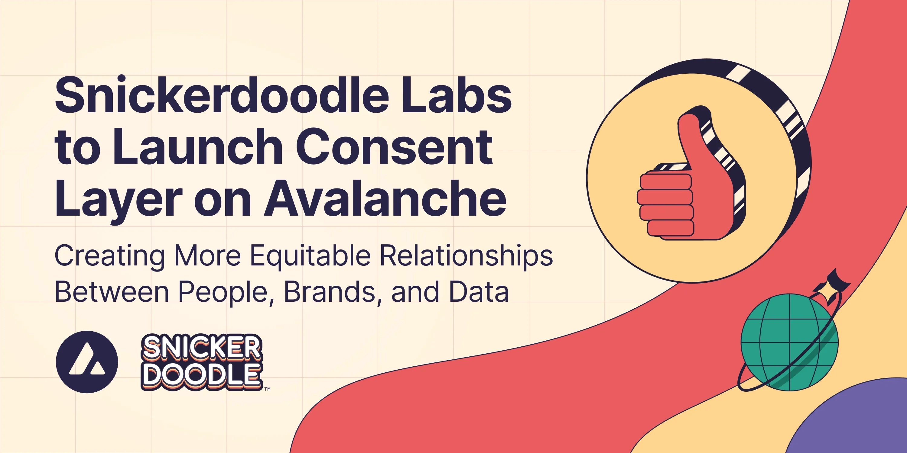 Snickerdoodle Labs to Launch Consent Layer on Avalanche, Creating More Equitable Relationships Between People, Brands & Data