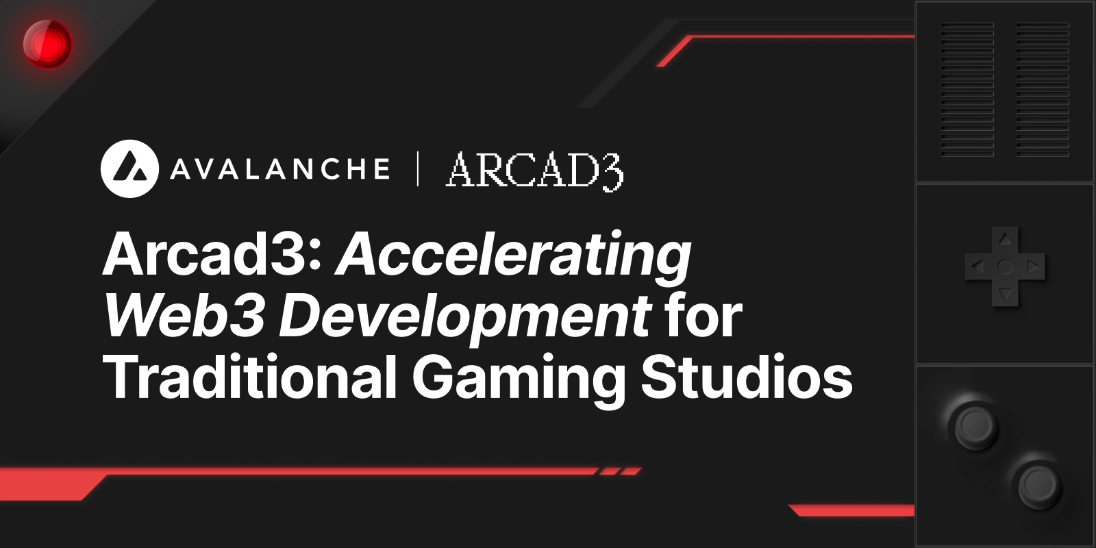 Avalanche Arcad3 Powers Up Web2 Gaming Studios, Arming Them to Thrive in Web3