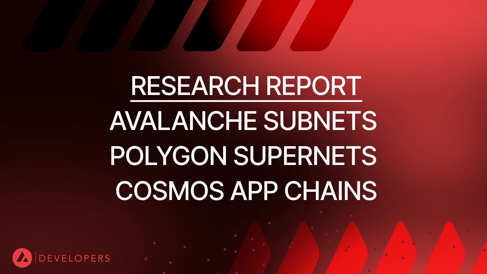 Avalanche Subnets, Polygon Supernets, & Cosmos App Chains: Research Report