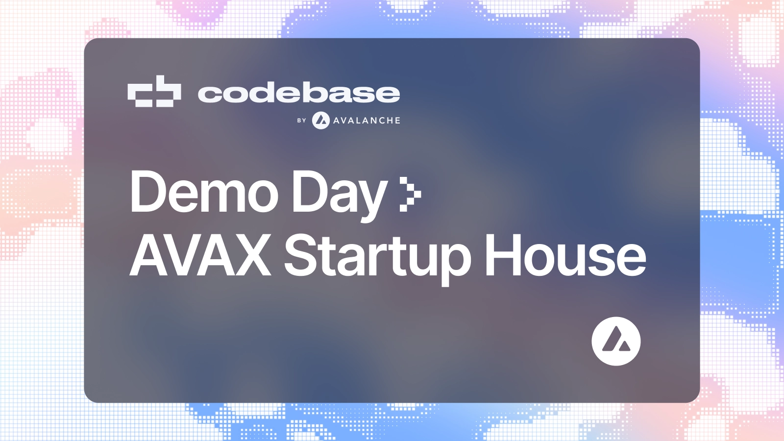 AVAX Startup House Hosts Codebase Demo Day at Consensus