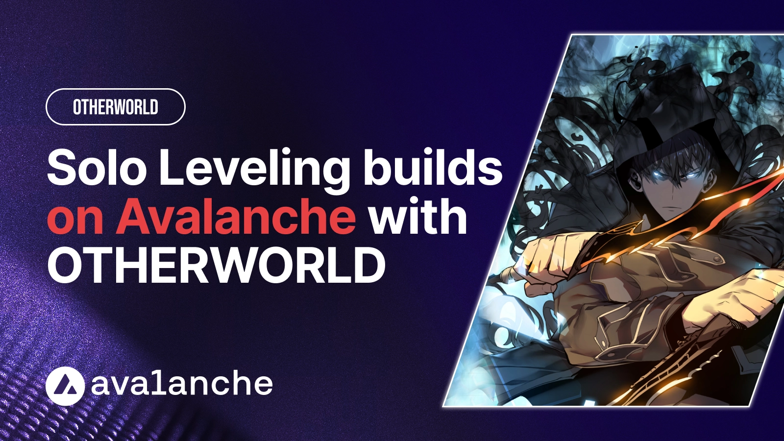 OtherWorld’s New Digital Collectibles Platform ‘Solo Leveling: Unlimited’ Launches on Avalanche, Bringing the Mega-Hit IP On-Chain
