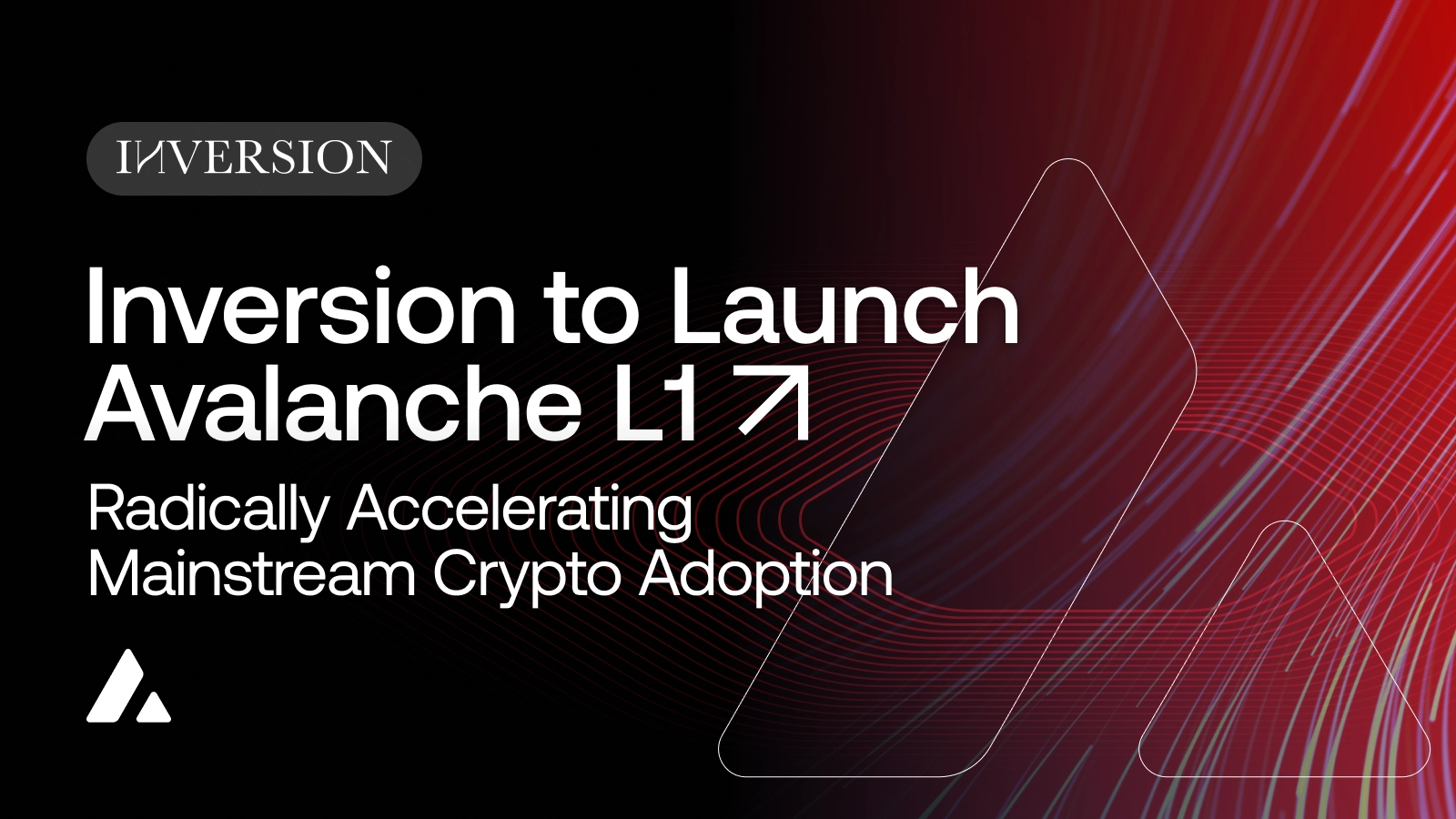 Main image for: Inversion to Launch Avalanche Layer 1 to Radically Accelerate Mainstream Crypto Adoption