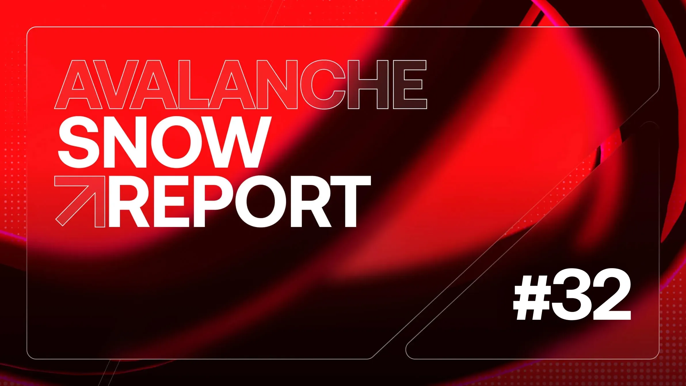Snow Report 32